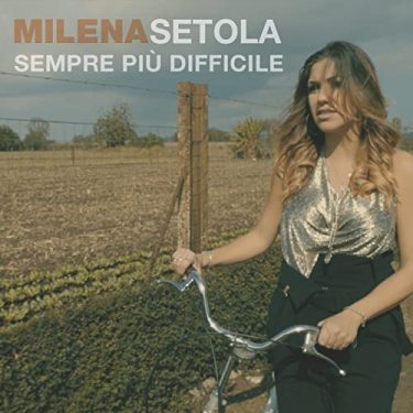 MILENA SETOLA SEMPRE PIU DIFFICILE